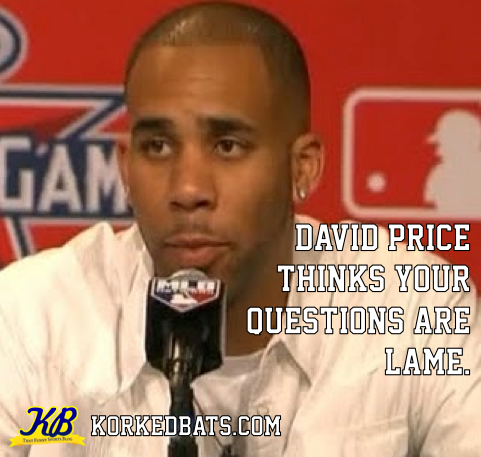 David Price Is Bored 4