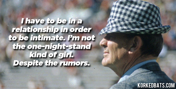 Kardashian Quotes - Bear Bryant
